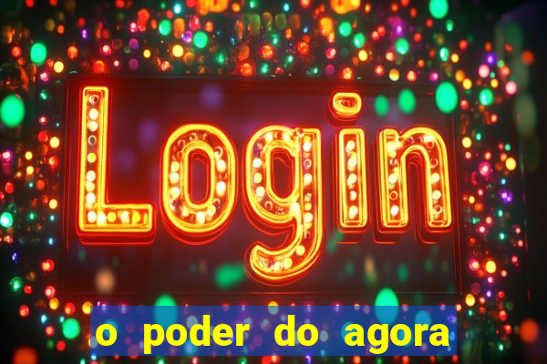 o poder do agora pdf google drive